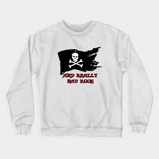 And really bad eggs... Crewneck Sweatshirt